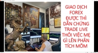 NĂM THÁNG QUA ĐI LÀ NHỮNG DẪN CHỨNG THỰC CHIẾN FOREX CỦA TRẦN QUỐC MINH