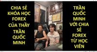 TRẦN QUỐC MINH VỚI CHIA SẺ FOREX TỪ HỌC VIÊN