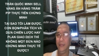 TRẦN QUỐC MINH SELL VÀNG ĂN HÀNG TRĂM PIP