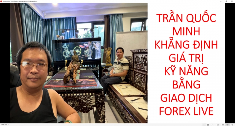 TRẦN QUỐC MINH KHẴNG ĐỊNH GI&Aacute; TRỊ KỸ NĂNG BẰNG GIAO DỊCH FOREX LIVE