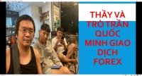 Copy of Copy of THẦY VÀ TRÒ TRẦN QUỐC MINH GIAO DỊCH FOREX