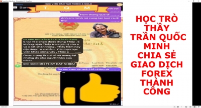 HỌC TRÒ THẦY TRẦN QUỐC MINH CHIA SẺ GIAO DỊCH FOREX THÀNH CÔNG
