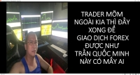 TÔI TRẦN QUỐC MINH GIAO DỊCH FOREX ĐƯỢC LÀ CẢ QUÁ TRÌNH DÀI KHỔ LUYỆN