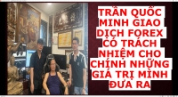 TRẦN QUỐC MINH GIAO DỊCH FOREX CÓ TRÁCH NHIỆM CHO CHÍNH NHỮNG GIÁ TRỊ MÌNH ĐƯA RA