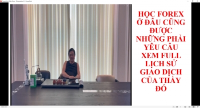 HỌC FOREX Ở Đ&Acirc;U CŨNG ĐƯỢC NHỮNG PHẢI Y&Ecirc;U C&Acirc;U XEM FULL LỊCH SỬ GIAO DỊCH CỦA THẦY Đ&Oacute;