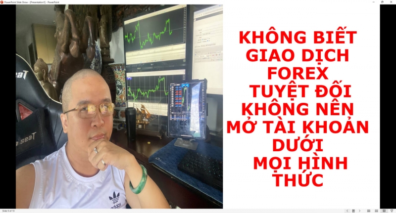 KHÔNG BIẾT GIAO DỊCH FOREX TUYỆT ĐỐI KHÔNG NÊN MỞ TÀI KHOẢN DƯỚI MỌI HÌNH THỨC