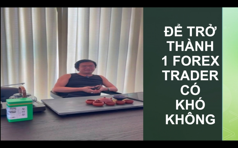 Đ&Atilde; THAM GIAO GIAO DỊCH FOREX TUYỆT ĐỐI KH&Ocirc;NG NHẬN K&Eacute;O V&Agrave; CHIẾN LƯỢC FOREX