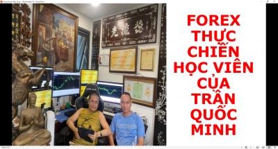 FOREX THỰC CHIẾN HỌC VIÊN CỦA TRẦN QUỐC MINH