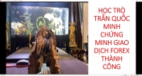 Copy of Copy of HỌC TR&Ograve; TRẦN QUỐC MINH CHỨNG MINH GIAO DỊCH FOREX TH&Agrave;NH C&Ocirc;NG