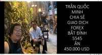 TRẦN QUỐC MINH CHIA SẺ GIAO DỊCH FOREX BẮT ĐỈNH 5545 ĂN 450.000 USD