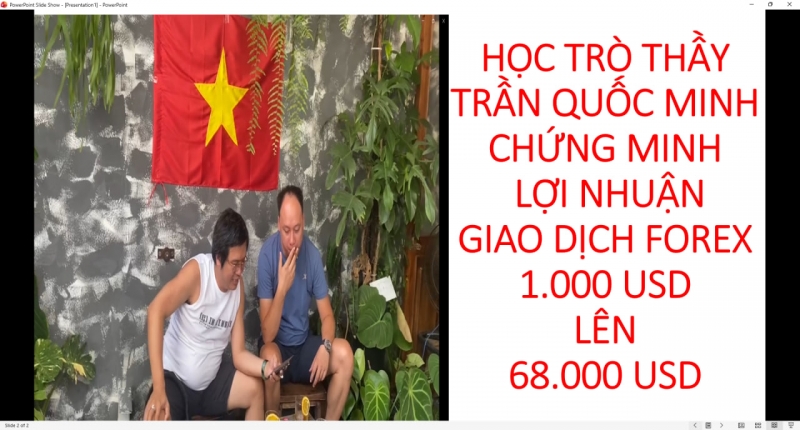 HỌC TRÒ THẦY TRẦN QUỐC MINH CHỨNG MINH LỢI NHUẬN GIAO DỊCH FOREX 1.000 USD LÊN 68.000 USD