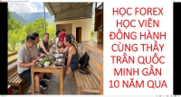 HỌC FOREX HỌC VI&Ecirc;N ĐỒNG H&Agrave;NH C&Ugrave;NG THẦY TRẦN QUỐC MINH GẦN 10 NĂM QUA