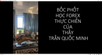 BỐC PHỐT HỌC FOREX THỰC CHIẾN CỦA THẦY TRẦN QUỐC MINH