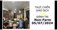 THỰC CHIẾN GIAO DỊCH VÀNG ĐÁNH TIN Non-Farm 05/07/2024