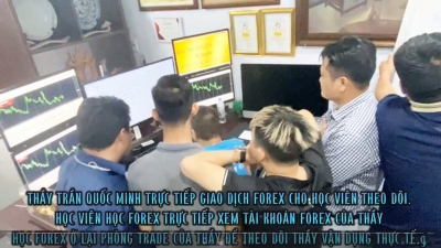 HOẠT ĐỘNG THƯỜNG NGÀY CỦA THẦY TRẦN QUỐC MINH VÀ HỌC VIÊN THEO HỌC FOREX