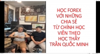 HỌC FOREX VỚI NHỮNG CHIA SẺ TỪ CHÍNH HỌC VIÊN THEO HỌC THẦY TRẦN QUỐC MINH