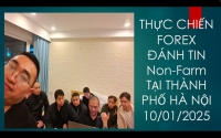 HỌC FOREX THỰC CHIẾN ĐÁNH TIN Non-Farm TẠI THÀNH PHỐ HÀ NỘI 10/01/2025