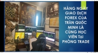 HỌC THỰC CHIẾN FOREX CỦA TRẦN QUỐC MINH LÀ CÙNG HỌC VIÊN TẠI PHÒNG TRADE